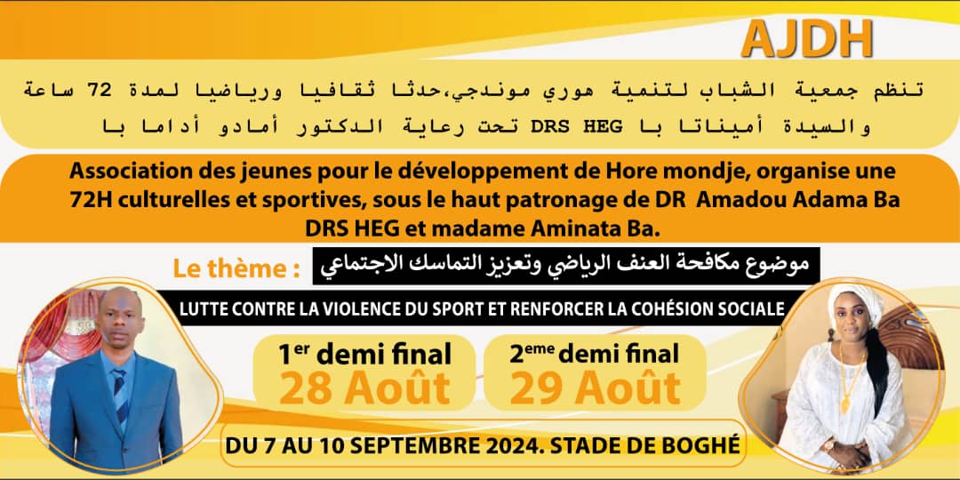 les 72heures culturelles et sportives  hore mondje   sous le haut patronage du Dr Amadou Adama Ba DRS HEG et Madame Aminata Ba